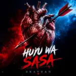 Brayban – Huyu Wa Sasa