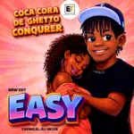 Coca Cora De Ghetto Conquerer – Easy