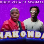 Dogo Vega ft Msomali – Nakonda