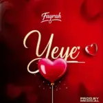 Fayrah – Yeye