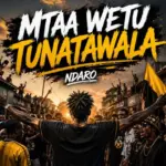 Ndaro – Mtaa Wetu Tunatawala